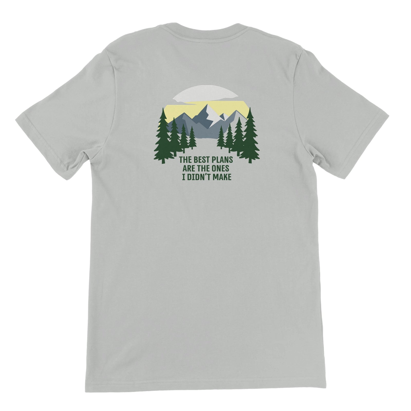 Light gray tee with a mountain graphic reading The Best Plans Are The Ones I Didn't Make