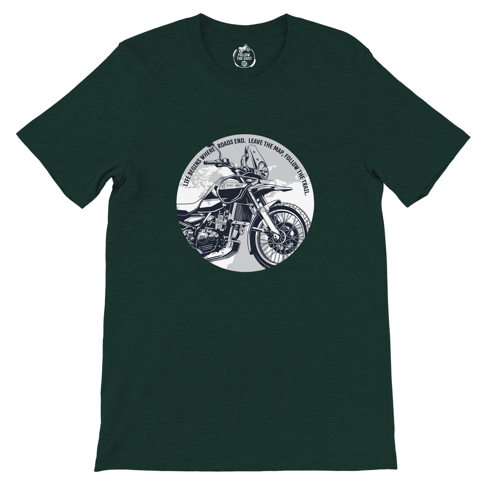 Forest green tee with a circular Royal Enfield Himalayan graphic reading Life Begins Where Roads End